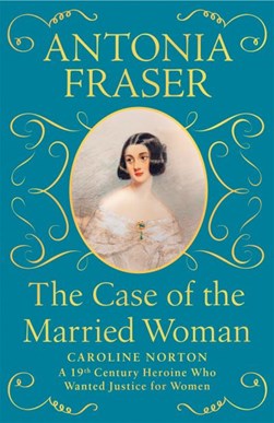 The case of the married woman by Antonia Fraser