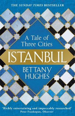 Istanbul P/B by Bettany Hughes