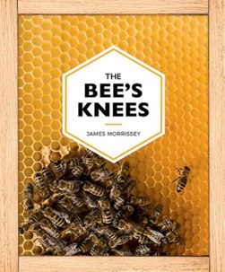 Bee s Knees  H/B by James Morrissey