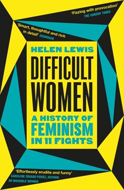 Difficult women by Helen Lewis