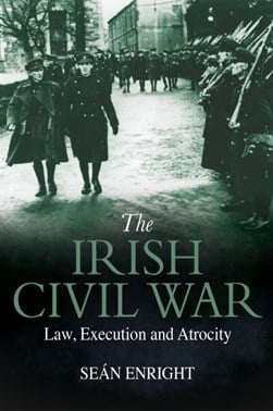 Irish Civil War P/B by Seán Enright