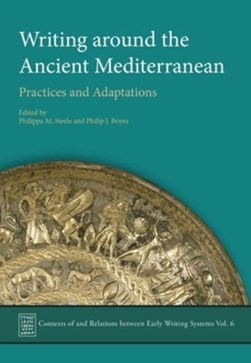 Writing around the ancient Mediterranean by Philippa M. Steele