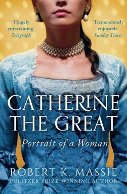 Catherine the Great by Robert K. Massie