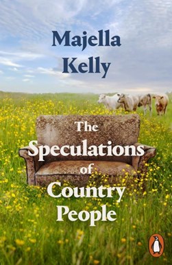 The speculations of country people by Majella Kelly