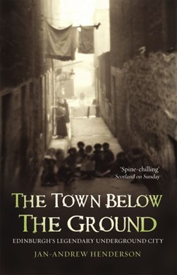 The town below the ground by Jan-Andrew Henderson