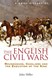 Brief History Of The English Civil Wars by John Miller