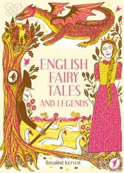 English fairy tales and legends by Rosalind Kerven