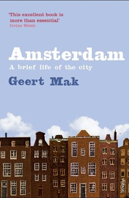 Amsterdam by Geert Mak