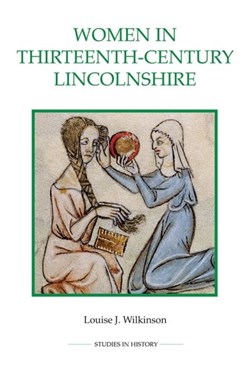 Women in thirteenth-century Lincolnshire by Louise J. Wilkinson