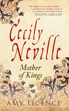 Cecily Neville by Amy Licence