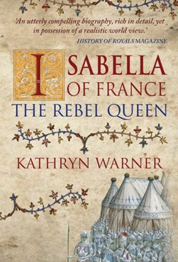 Isabella of France by Kathryn Warner