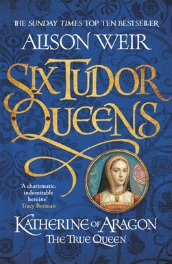 Six Tudor Queens P/B by Alison Weir