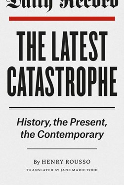 The latest catastrophe by Henry Rousso