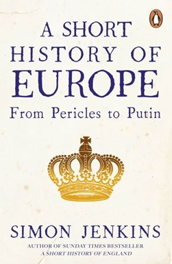 A short history of Europe by Simon Jenkins