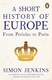 A short history of Europe by Simon Jenkins