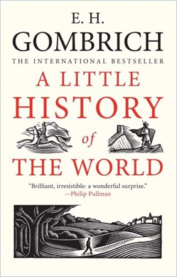 Little History Of The World  P/B by E. H. Gombrich
