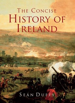 Concise History Of Ireland P/B by Seán Duffy