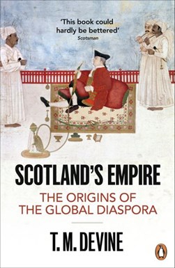 Scotlands Empire P/B by T. M. Devine