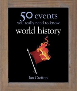 World History 50 Key Milestones H/B by Ian Crofton