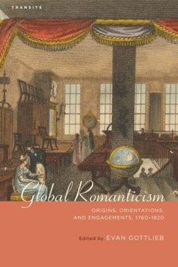 Global romanticism by Evan Gottlieb