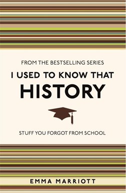 I Used to Know That History P/B by Emma Marriott