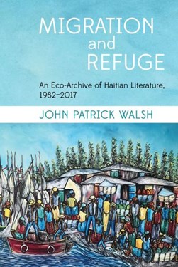 Migration and refuge by John Patrick Walsh