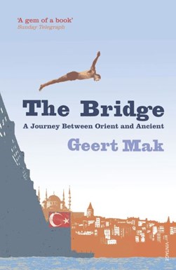 The bridge by Geert Mak