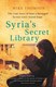 Syria's secret library by Mike Thomson