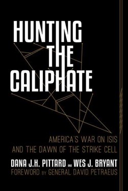 Hunting the Caliphate by Dana J. H. Pittard