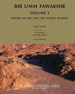 Bir Umm Fawakhir. Volume 2 Report on the 1996-1997 survey se by Carol Meyer
