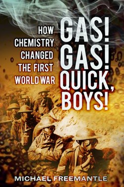 Gas! Gas! Quick, boys! by Michael Freemantle