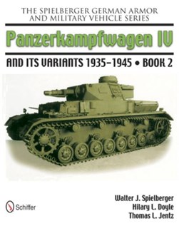 Panzerkampfwagen IV and its variants 1935-1945 by Walter J. Spielberger