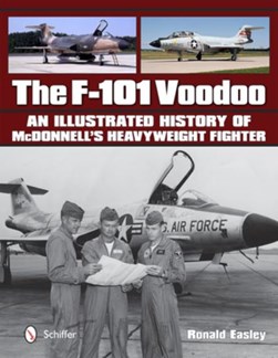 The F-101 Voodoo by Ronald Easley