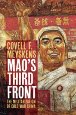 Mao's third front by Covell F. Meyskens