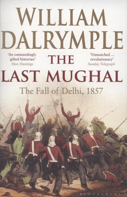 Last Mughal  P/B N/E by William Dalrymple