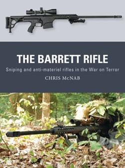The Barrett rifle by Chris McNab