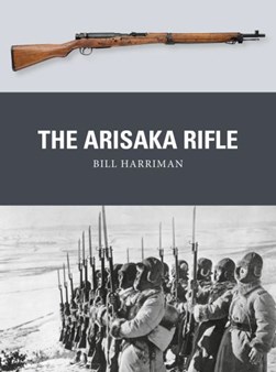 The Arisaka rifle by Bill Harriman