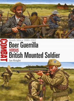 Boer guerrilla versus British mounted soldier by Ian Knight