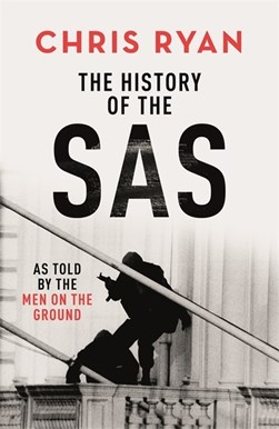 The history of the SAS by Chris Ryan