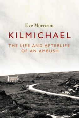 Kilmichael by Eve Morrison