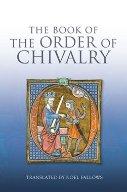 The book of the order of chivalry by Ramon Llull