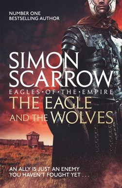 Eagle & The Wolves  P/B N/E by Simon Scarrow
