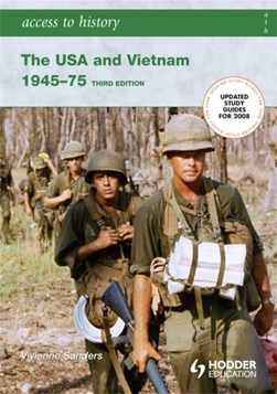 The USA and Vietnam, 1945-75 by Vivienne Sanders