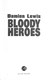 Bloody heroes by Damien Lewis