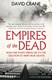 Empires of the dead by David Crane