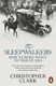 The sleepwalkers by Christopher M. Clark
