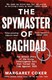 The spymaster of Baghdad by Margaret Coker