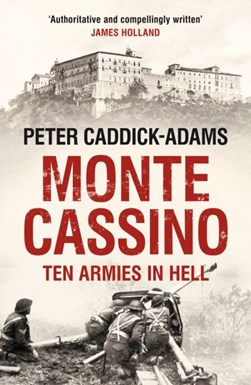 Monte Cassino P/B by Peter Caddick-Adams