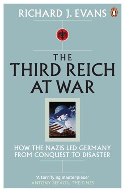 The Third Reich at war by Richard J. Evans