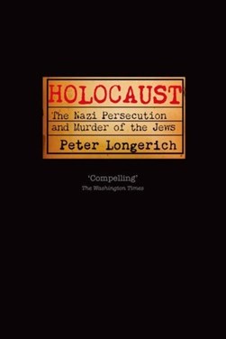 Holocaust by Peter Longerich